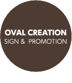 OVAL CREATION SIGN & PROMOTION