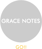 GRACE NOTES GO!!